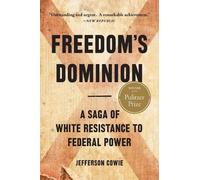 Jefferson Cowie Freedom's Dominion (Winner of the Pulitzer Prize) (Tascabile)
