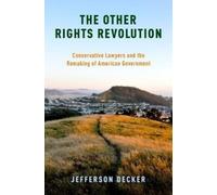 Jefferson Decker The Other Rights Revolution (Tascabile)