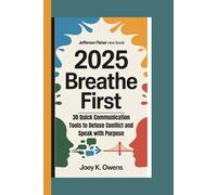 JEFFERSON FISHER NEW BOOK 2025 Breathe First: 30 Quick Communication Tools to Defuse Conflict and Speak with Purpose