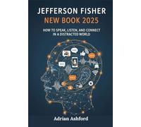 Jefferson Fisher New Book 2025: How to Speak, Listen, and Connect in a Distracted World
