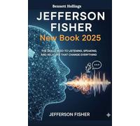 Jefferson Fisher New Book 2025: The Skills Need to Listening, Speaking, and Relating That Change Everything