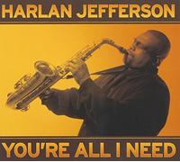 Jefferson Harlan - You'Re All i Need
