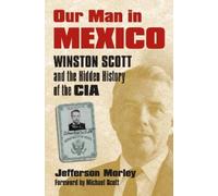 Jefferson Morley Our Man in Mexico (Tascabile)
