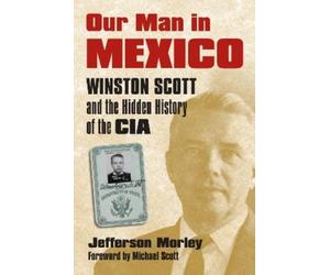 Jefferson Morley Our Man in Mexico (Tascabile)