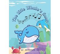 Jefferson Ng The Little Whale's Song (Tascabile)