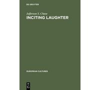 Jefferson S. Chase Inciting Laughter (Copertina rigida) European Cultures
