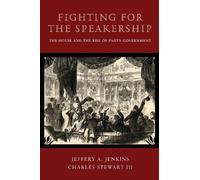 Jeffery A. Jenkins Charles Stewart Fighting for the Speakership (Tascabile)