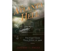 Jeffery C Wells In Atlanta or in Hell (Copertina rigida)