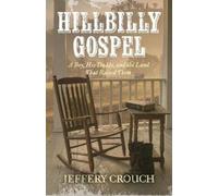 Jeffery Crouch Hillbilly Gospel (Tascabile)