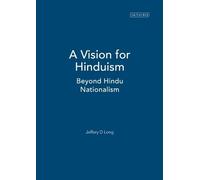 Jeffery D. Long A Vision for Hinduism (Copertina rigida)