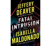 Jeffery Deaver Isabella Maldonado Fatal Intrusion (Copertina rigida)