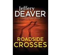 Jeffery Deaver Roadside Crosses (Tascabile) Kathryn Dance thrillers