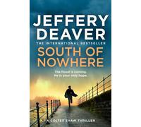 Jeffery Deaver South of Nowhere (Copertina rigida) Colter Shaw Thriller