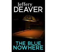 Jeffery Deaver The Blue Nowhere (Tascabile)