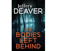 Jeffery Deaver The Bodies Left Behind (Tascabile)