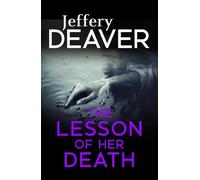 Jeffery Deaver The Lesson of her Death (Tascabile)