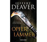 Jeffery Deaver Thomas Haufschi Opferlämmer: Ein Lincoln-Rhyme-Thrill (Tascabile)