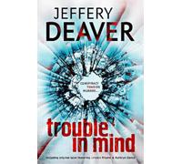 Jeffery Deaver Trouble in Mind (Tascabile)