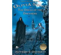 Jeffery E Doherty Olivia Stone and the Dread of the Dreamers (Tascabile)