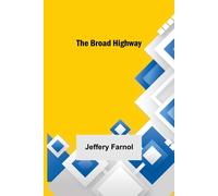 Jeffery Farnol The Broad Highway (Tascabile)