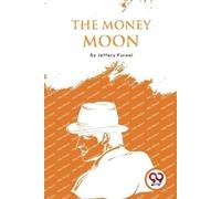 Jeffery Farnol The Money Moon (Tascabile)