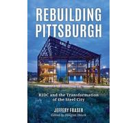 Jeffery Fraser Rebuilding Pittsburgh (Tascabile)