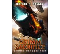 Jeffery H Haskell A Grimm Sacrifice (Tascabile) Grimm's War