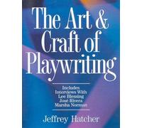 Jeffery Hatcher The Art and Craft of Playwriting (Tascabile)