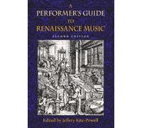 Jeffery Kite-Po A Performer's Guide to Renaissance Music, Sec (Copertina rigida)