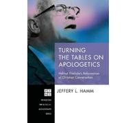 Jeffery L Hamm Turning the Tables on Apologetics (Tascabile)