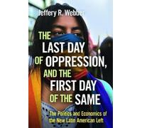 Jeffery R. Webb The Last Day of Oppression, and the First Day of the (Tascabile)