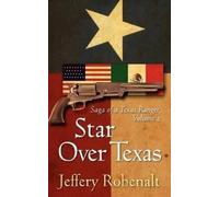Jeffery Robenalt Star Over Texas (Copertina rigida)