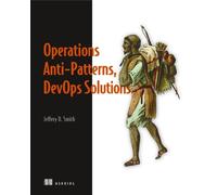 Jeffery Smith Operations Anti-Patterns, DevOps Solutions (Tascabile)