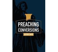 Jeffery Smith Preaching for Conversions (Tascabile)