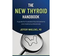 Jeffery Whelchel The New Thyroid Handbook (Tascabile)