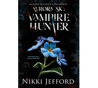 Jefford, Nikki Aurora Sky Vampire Hunter, Duo 3 (Whiteout & True Nort Book NUOVO