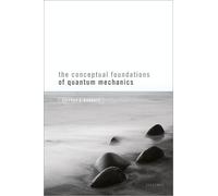 Jeffrey A. Barrett The Conceptual Foundations of Quantum Mechanics (Tascabile)