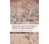 Jeffrey A. Bell Deleuze and Guattari's What is Philosophy? (Tascabile)