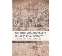 Jeffrey A. Bell Deleuze and Guattari's What is Philosophy? (Tascabile)