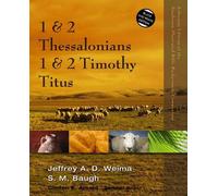 Jeffrey A.D. Weima Steven M. 1 and 2 Thessalonians, 1 and 2 Timothy, (Tascabile)