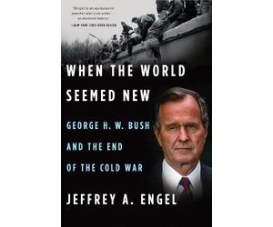 Jeffrey A Engel When the World Seemed New (Tascabile)