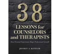 Jeffrey A. Kottler 38 Lessons for Counselors and Therapists (Tascabile)