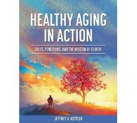 Jeffrey A. Kottler Healthy Aging in Action (Tascabile)