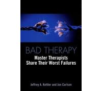 Jeffrey A. Kottler Jon Carlson Bad Therapy (Tascabile)