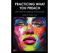 Jeffrey A. Kottler Practicing What You Preach (Tascabile)