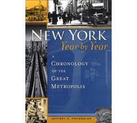 Jeffrey A. Kroessler New York, Year by Year (Tascabile)