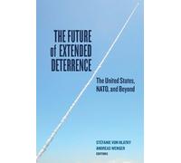 Jeffrey A. Larsen The Future of Extended Deterrence (Tascabile)