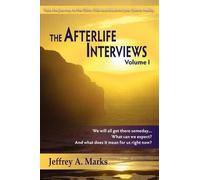 Jeffrey A Marks The Afterlife Interviews (Tascabile)