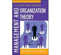 Management and Organization Theory: A Jossey-Bass Reader (Jossey-Bass Business