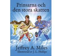 Jeffrey A Miles Prinsarna och den stora skatten (Copertina rigida)